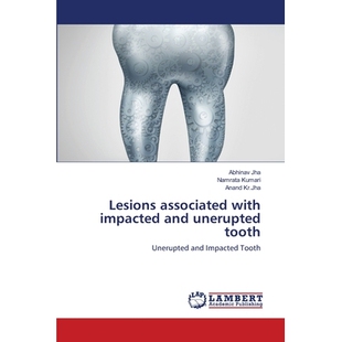 预订 Lesions associated with impacted and unerupted tooth: Unerupted and Impacted Tooth: 9786138340607