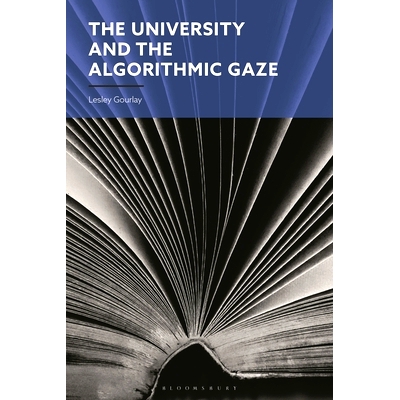 预订 The University and the Algorithmic Gaze 大学与算法凝视: 9781350281578