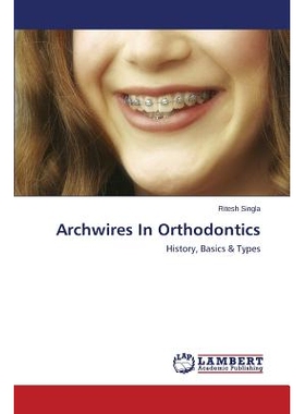 预订 Archwires In Orthodontics 正畸弓丝: 9783659673306