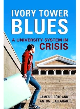 预订 Ivory Tower Blues: A University System in Crisis 忧郁象牙塔：大学体制危殆中: 9780802091826