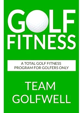 预订 Golf Fitness: An All-Inclusive Golf Fitness Program for Golfers Only: 9781975690748