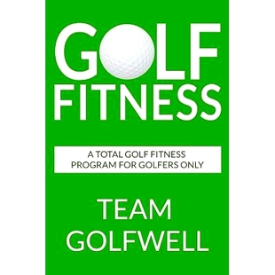 预订 Golf Fitness: An All-Inclusive Golf Fitness Program for Golfers Only: 9781975690748