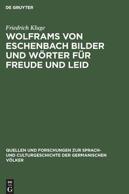 【预订】Wolframs von Eschenbach Bilder und Wörter für Freude und Leid 9783110237498
