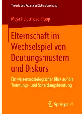 预订 Elternschaft im Wechselspiel von Deutungsmustern und Diskurs: Ein wissenssoziologischer Blick auf die Trennungs- un
