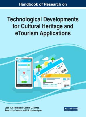 【预订】Handbook of Research on Technological Developments for Cultural Heritage and eTourism Applications