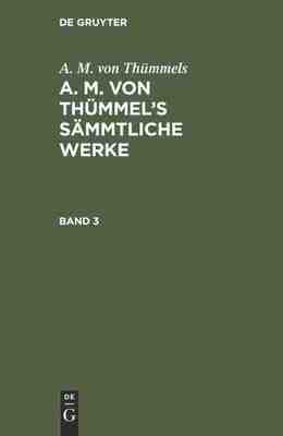 【预订】THÜMMELS SÄMMTLICHE WERKE BD. 3 9783111296531