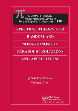 【预订】Spectral Theory for Random and Nonautonomous Parabolic Equations and Applications