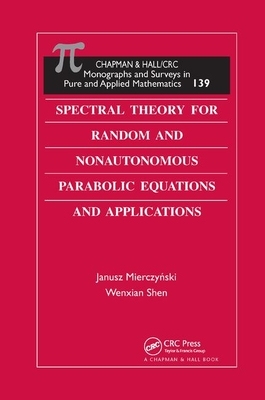 【预订】Spectral Theory for Random and Nonautonomous Parabolic Equations and Applications