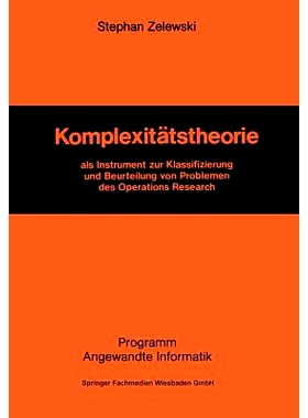预订 Komplexitätstheorie: als Instrument zur Klassifizierung und Beurteilung von Problemen des Operations Research: 978