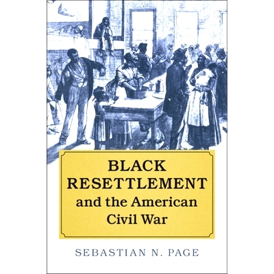 预订 Black Resettlement and the American Civil War 黑人再安置与美国内战: 9781107141773