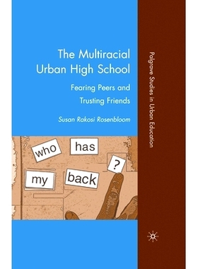预订 The Multiracial Urban High School: Fearing Peers and Trusting Friends: 9781349383801