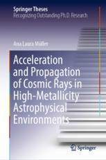 【预订】Acceleration and Propagation of Cosmic Rays in High-Metallicity Astr 9783031103056