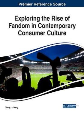 【预订】Exploring the Rise of Fandom in Contemporary Consumer Culture