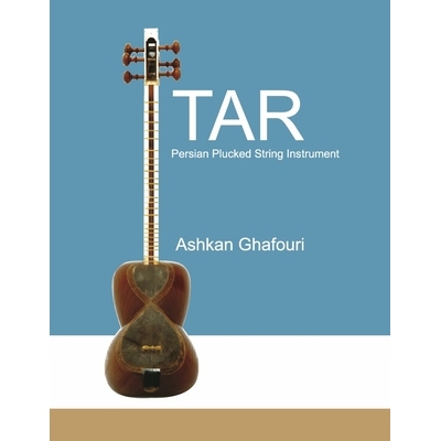 预订 Tar Book: Persian Plucked String Instrument 焦油书：波斯弹拨弦乐器: 9781667896489