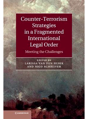 预订 Counter-Terrorism Strategies in a Fragmented International Legal Order: Meeting the Challenges 国际法不完整状态下的
