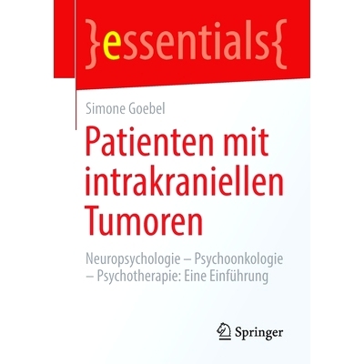 预订 Patienten mit intrakraniellen Tumoren: Neuropsychologie - Psychoonkologie - Psychotherapie: Eine Einführung: 97836