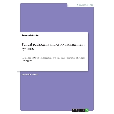预订 Fungal pathogens and crop management systems: Influence of Crop Management systems on occurrence of fungal pathogen