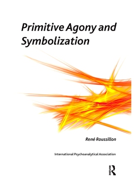 预订 Primitive Agony and Symbolization: 9780367107079