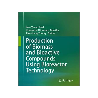 预订 Production of Biomass and Bioactive Compounds Using Bioreactor Technology