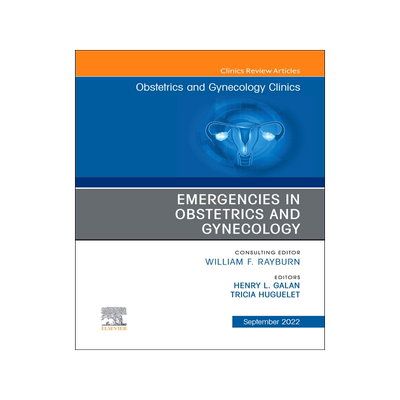 [预订]Emergencies in Obstetrics and Gynecology, an Issue of Obstetrics and Gynecology Clinics