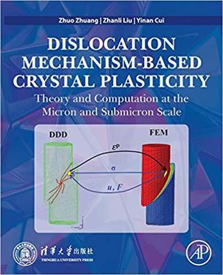 【预售】Dislocation Mechanism-Based Crystal Plasticity Theory and Computation at the Micron and Submicron Scale