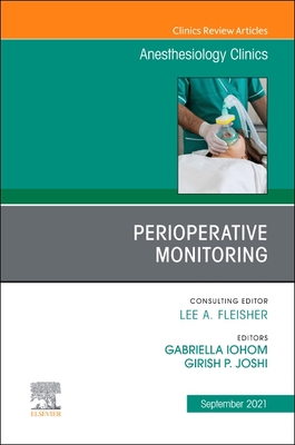 【预订】Perioperative Monitoring, an Issue of Anesthesiology Clinics, 39 9780323835268
