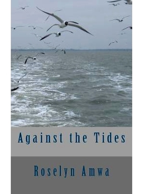 预订 Against the tides: Against all odds: 9781503147126