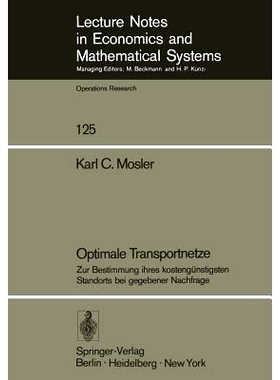 预订 Optimale Transportnetze: Zur Bestimmung ihres kostengünstigsten Standorts bei gegebener Nachfrage: 9783540076902
