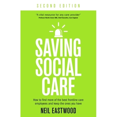 预订 Saving Social Care: How to Find More of the Best Frontline Care Employees and Keep the Ones You Have