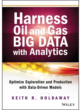 预订 Harness Oil and Gas Big Data with Analytics: Optimize Exploration and Production with Data Driven Models 利用石油与