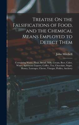 [预订]Treatise On the Falsifications of Food, and the Chemical Means Employed to Detect Them: Containing W 9781016971478