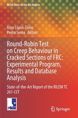 【预订】Round-Robin Test on Creep Behaviour in Cracked Sections of FRC: Expe 9783030727383