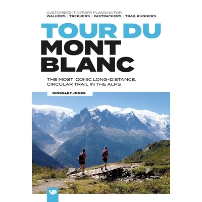 预订 Tour du Mont Blanc: The most iconic long-distance, circular trail in the Alps with customised itinerary planning fo