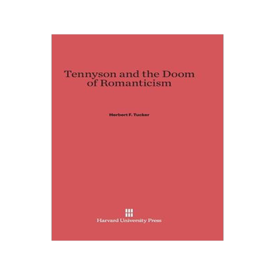 [预订]Tennyson and the Doom of Romanticism 9780674434110