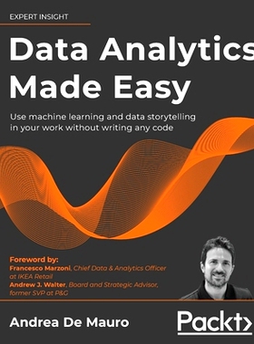 预订 Data Analytics Made Easy: Analyze and present data to make informed decisions without writing any code 数据分析变得