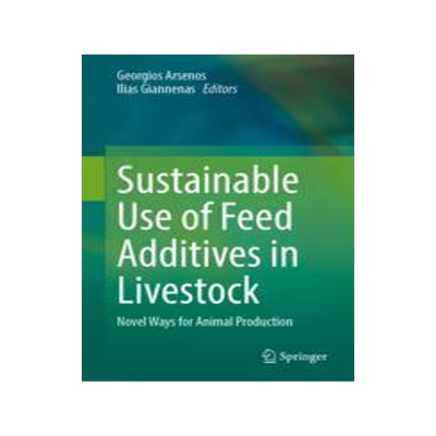 [预订]Sustainable Use of Feed Additives in Livestock: Novel Ways for Animal Production 9783031428548