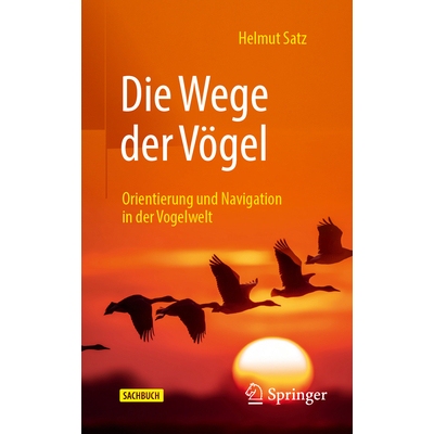 预订 Die Wege der Vögel Orientierung und Navigation in der Vogelwelt 9783662728420