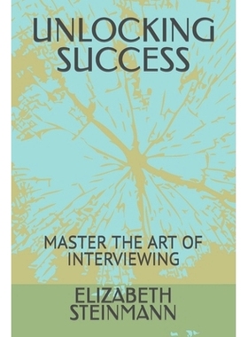 预订 Unlocking Success: Master the Art of Interviewing: 9798858699897
