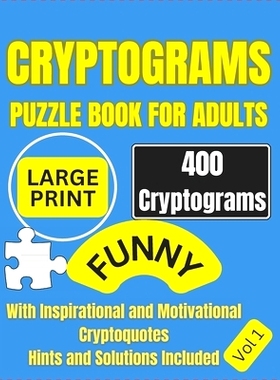预订 Cryptograms Puzzle Book For Adults: 400 Large Print Cryptograms with Inspirational and Motivational Cryptoquotes Pe