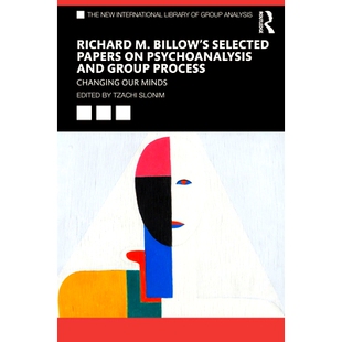 Our Papers Selected 预订 Psychoanalysis Changing Minds Process Billow’s Group and Richa 理查德·B·比洛 Richard