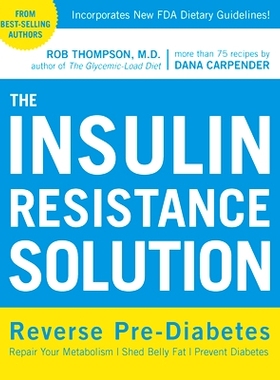 预订 The Insulin Resistance Solution: Reverse Pre-Diabetes, Repair Your Metabolism, Shed Belly Fat, and Prevent Diabetes