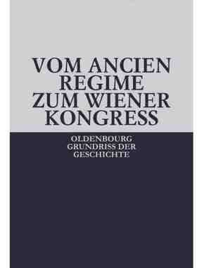 【预订】Vom Ancien Régime zum Wiener Kongreß 9783486585872
