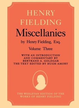 【预订】Miscellanies by Henry Fielding, Esq: Volume Three