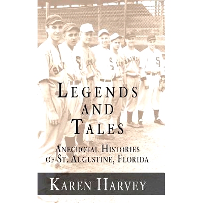 预订 Legends and Tales: Anecdotal Histories of St. Augustine, Florida: 9781540229106