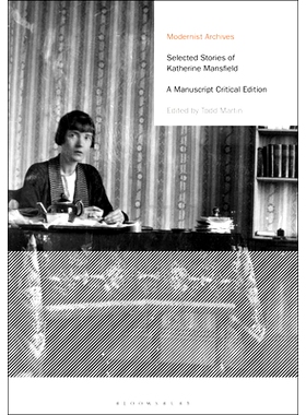 预订 Selected Stories of Katherine Mansfield: A Manuscript Critical Edition: 9781350402447
