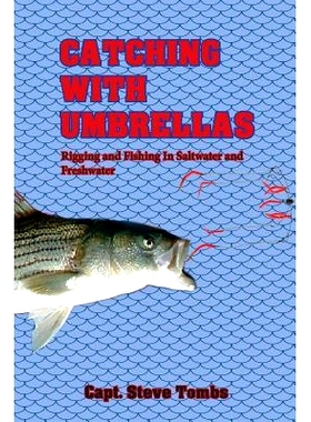 预订 Catching with Umbrellas: Rigging and Fishing in Saltwater and Freshwater: 9781938517600