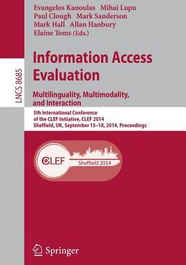 预订 Information Access Evaluation -- Multilinguality, Multimodality, and Interaction