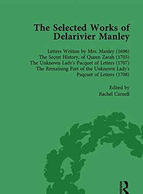 【预订】The Selected Works of Delarivier Manley Vol 1