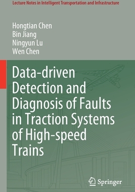 【预订】Data-driven Detection and Diagnosis of Faults in Traction Systems of High-speed Trains