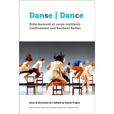预订 Danse, enfermement et corps résilients | Dance, Confinement and Resilient Bodies 舞蹈、禁闭和有弹性的身体|舞蹈、监